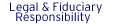 Legal & Fiduciary Responsibility