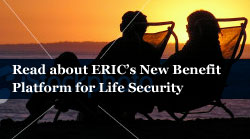 Read about ERIC’s New Benefit Platform for Life Security